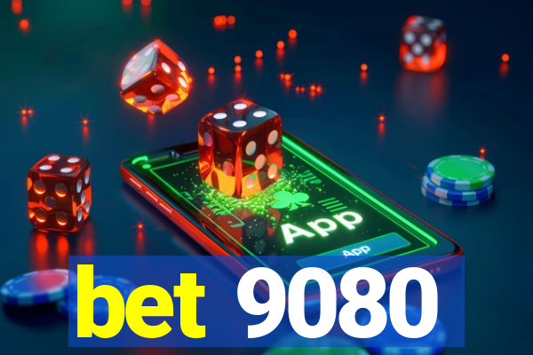 bet 9080